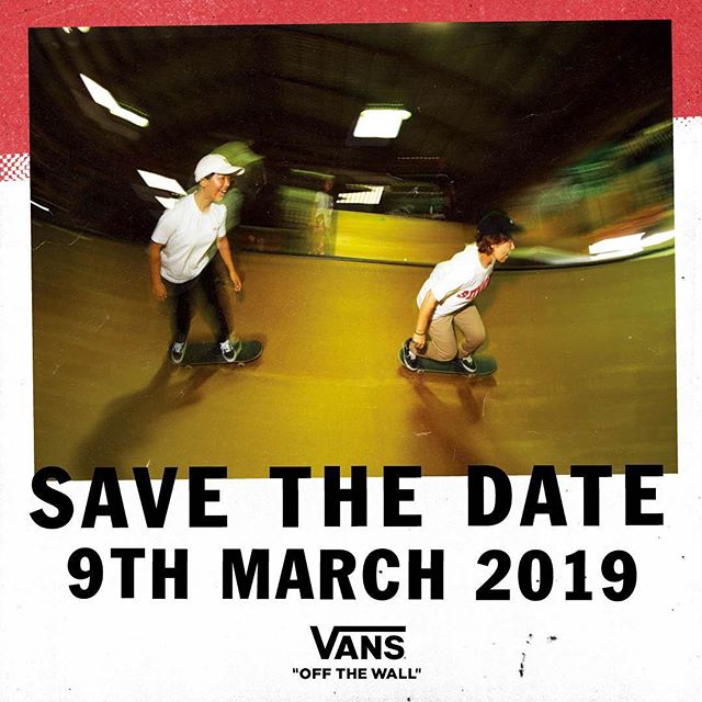 SAVE THE DATE 9TH MARCH 2019 VANS