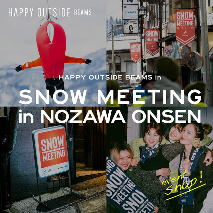 BEAMS SNOW MEETING in NOZAWA ONSEN