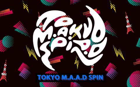 TOKYO M.A.A.D SPIN