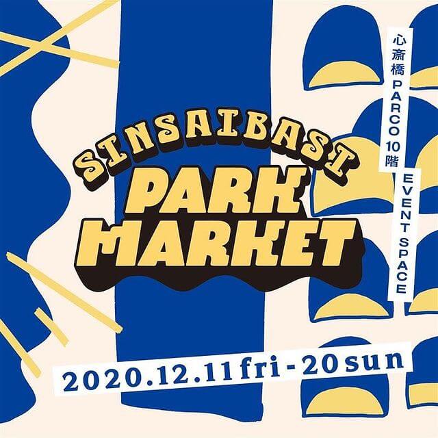 『SINSAIBASI PARK MARKET』